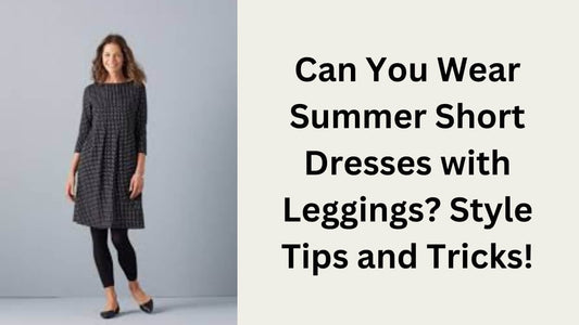 can you wear summer short dress with leggings